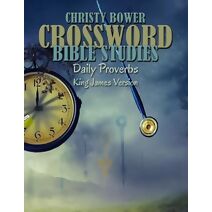Crossword Bible Studies - Daily Proverbs (Crossword Bible Studies (Themes))