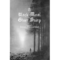 Black Metal Ghost Story