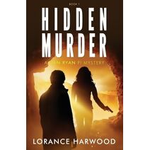 Hidden Murder (Dan Ryan & Sally Reed, Private Detectives.)