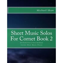 Sheet Music Solos For Cornet Book 2 (Sheet Music Solos for Cornet)