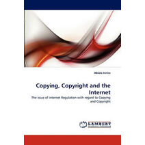 Copying, Copyright and the Internet
