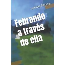 Febrando a trav�s de ella