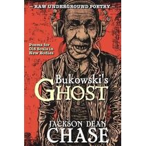 Bukowski's Ghost (Best of Raw Underground Poetry)