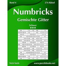 Numbricks Gemischte Gitter - Schwer - Band 4 - 276 Rätsel (Numbricks)