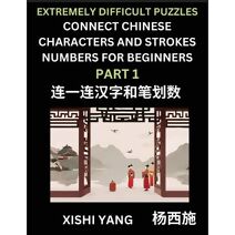 Link Chinese Character Strokes Numbers (Part 1)- Extremely Difficult Level Puzzles for Beginners, Test Series to Fast Learn Counting Strokes of Chinese Characters, Simplified Characters and