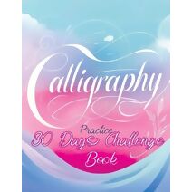 Calligraphy Practice Book - 30 Days Challenge
