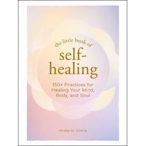 Little Book of Self-Healing (Little Book of Self-Help Series)