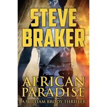 African Paradise (William Brody's African Action Thriller)
