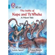 Battle of Kupe and Te Wheke: A Māori Tale (Collins Big Cat)