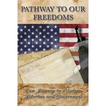 Pathway to Our Freedoms