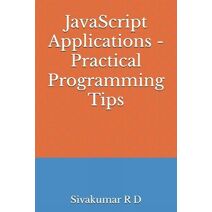 JavaScript Applications - Practical Programming Tips