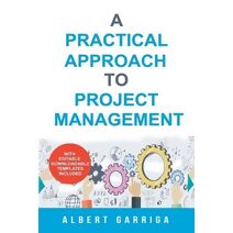 Practical Approach to Project Management