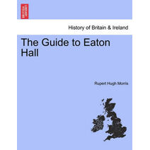 Guide to Eaton Hall