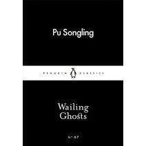 Wailing Ghosts (Penguin Little Black Classics)