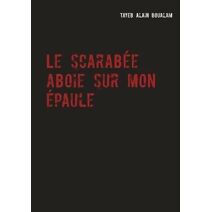 scarab�e aboie sur mon �paule