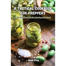Tactical Cookbook for Preppers