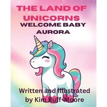 Land Of Unicorns Welcome Baby Aurora