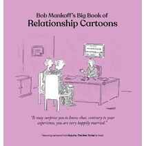 Bob Mankoff's Big Book of Relationship Cartoons