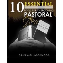10 Essential Tools for Overcoming Pastoral Stress