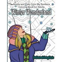 Simple and Easy Color By Numbers Coloring Book for Adults Winter Wonderland (Adult Color by Number Coloring Books)