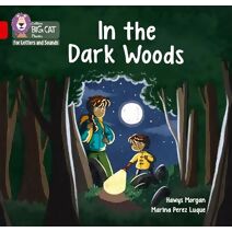 In the Dark Woods (Collins Big Cat Phonics for Letters and Sounds)