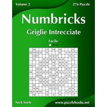 Numbricks Griglie Intrecciate - Facile - Volume 2 - 276 Puzzle (Numbricks)
