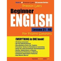 Preston Lee's Beginner English Lesson 21 - 40 For Filipino Speakers (Preston Lee's English for Filipino Speakers)