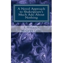 Novel Approach to Shakespeare's Much Ado About Nothing