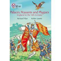 Palaces, Peasants and Plagues – England in the 14th century (Collins Big Cat)