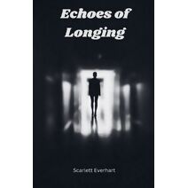 Echoes of Longing