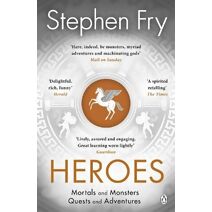 Heroes (Stephen Fry’s Greek Myths)
