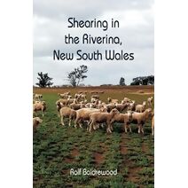 Shearing in the Riverina, New South Wales