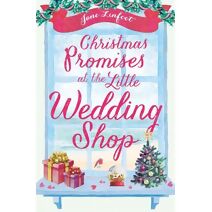 Christmas Promises at the Little Wedding Shop (Little Wedding Shop by the Sea)