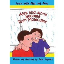 Alex and Anna Become Rain Molecules (Learn with Alex and Anna)