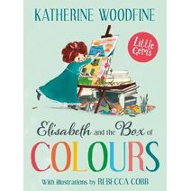 Elisabeth and the Box of Colours (Little Gems)