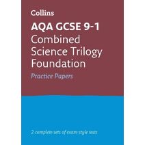 AQA GCSE 9-1 Combined Science Foundation Practice Papers (Collins GCSE Grade 9-1 Revision)