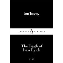 Death of Ivan Ilyich (Penguin Little Black Classics)
