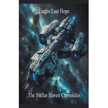 Earths Last Hope (Stellar Haven Chronicales)