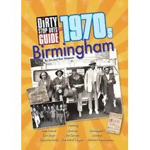 Dirty Stop Out's Guide to 1970s Birmingham