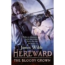 Hereward: The Bloody Crown (Hereward)