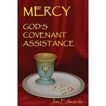 Mercy - God's Covenant Assistance (Our New Covenant)