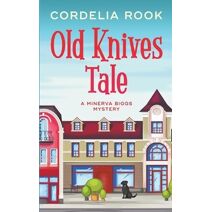 Old Knives Tale (Minerva Biggs Mystery)