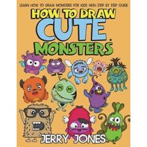 How to Draw Cute Monsters (How to Draw Book for Kids)