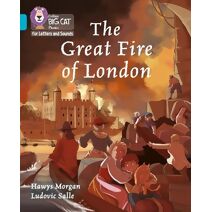 Great Fire of London (Collins Big Cat Phonics for Letters and Sounds)