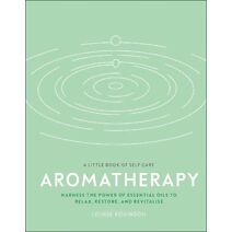 Aromatherapy (Little Book of Self Care)