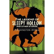 Legend of Sleepy Hollow and Other Stories (Arcturus Classics)