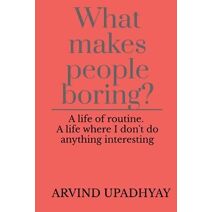 What makes people boring?