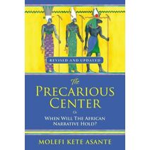 Precarious Center, or When Will the African Narrative Hold?