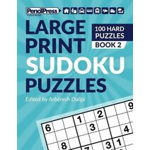 Large Print Sudoku Puzzles (100 Hard Puzzles), (Book 2)