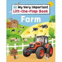 My Very Important Lift-the-Flap Book Farm (Lift the Flap)